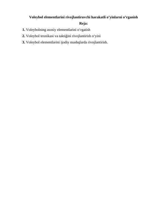 Voleybol elementlarini rivojlantiruvchi harakatli o’yinlarni o’rganish