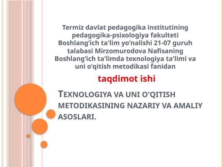 Texnologiya va uni o'qitish metodikasining nazariy va amaliy asoslari. 20test va 30 glossary