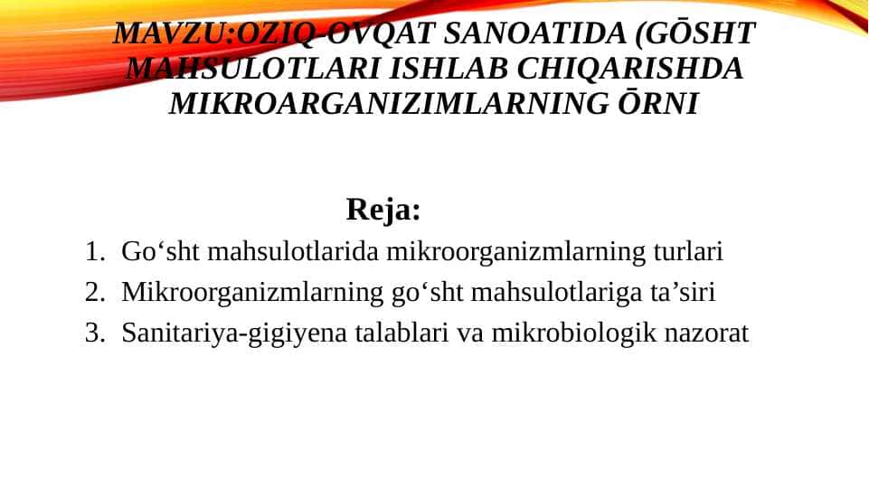 Oziq-ovqat sanoatida (Gōsht mahsulotlari ishlab chiqarishda mikroarganizimlarning ōrni