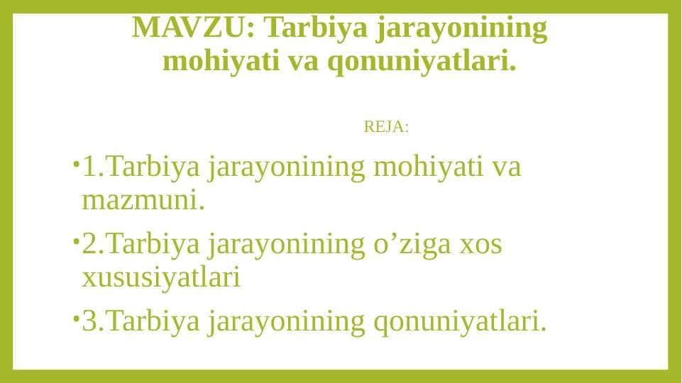 MAVZU: Tarbiya jarayonining mohiyati va qonuniyatlari.