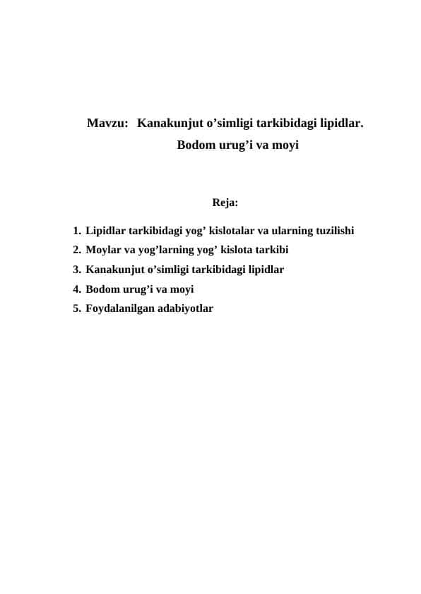Kanakunjut o’simligi tarkibidagi lipidlar.Bodom urug’i va moyi