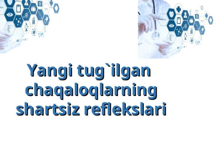 YANGI TUG`ILGAN CHAQLOQLARNING SHARTSIZ REFLEKSLARI
