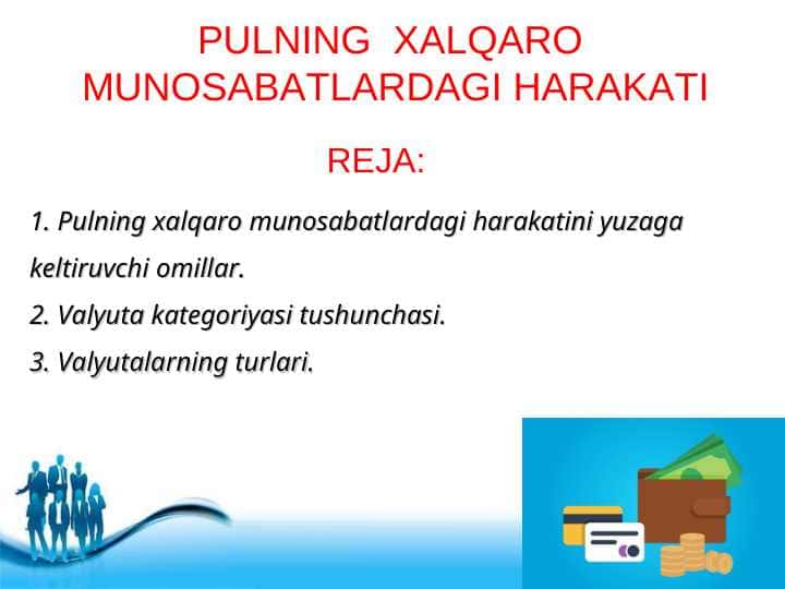 PULNING XALQARO MUNOSABATLARDAGI HARAKATI