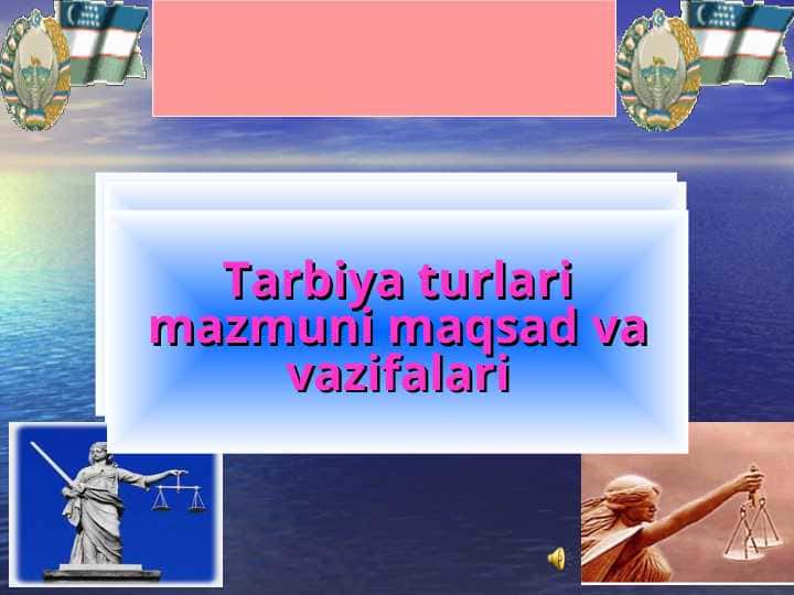Tarbiya turlari mazmuni maqsad va vazifalari