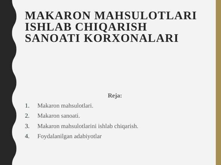 Makaron mahsulotlari ishlab chiqarish sanoati korxonalari