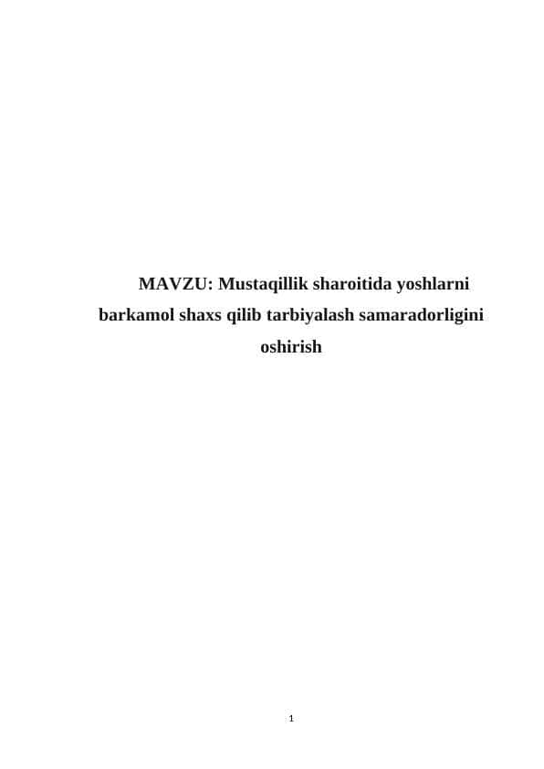 Mustaqillik sharoitida yoshlarni barkamol shaxs qilib tarbiyalash samaradorligini oshirish