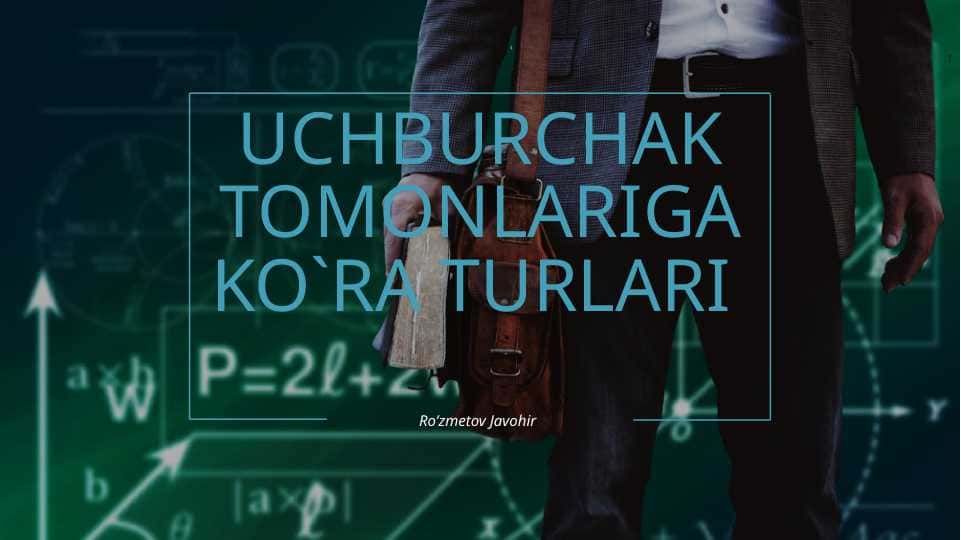 Uchburchak tomonlariga kõra turlari.pptx