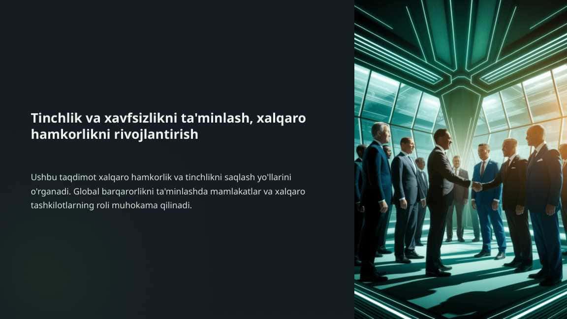 Tinchlik va xavfsizlikni ta'minlash, xalqaro hamkorlikni rivojlantirish