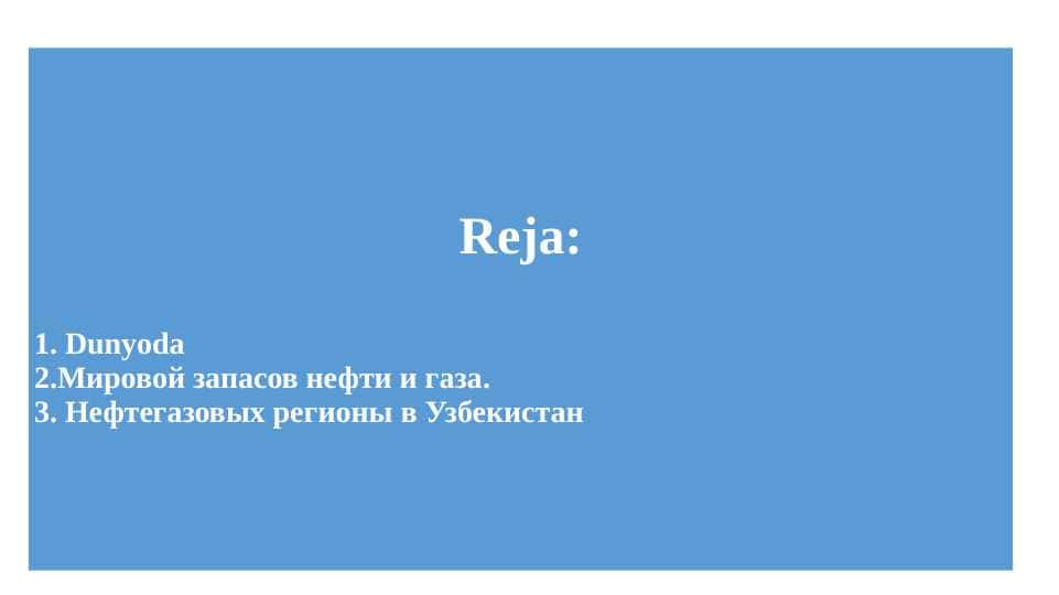 Dunyodagi neft gaz hududlari