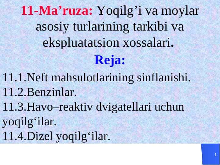 Yoqilg’i va moylar asosiy turlarining tarkibi va ekspluatatsion xossalari