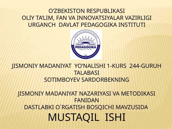 DASTLABKI O`RGATISH BOSQICHI