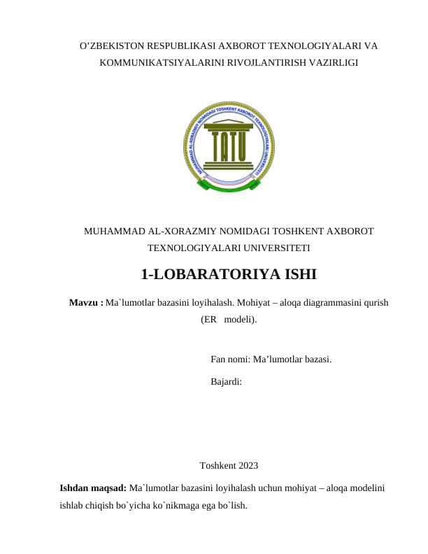 Ma`lumotlar bazasini loyihalash. Mohiyat – aloqa diagrammasini qurish (ER modeli).