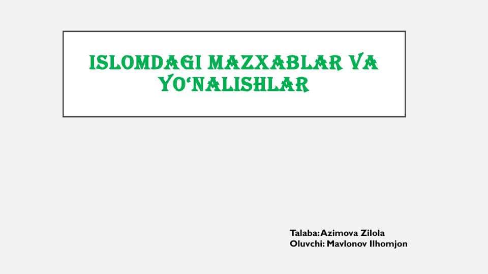 Islomdagi mazhablar va yoʻnalishlar