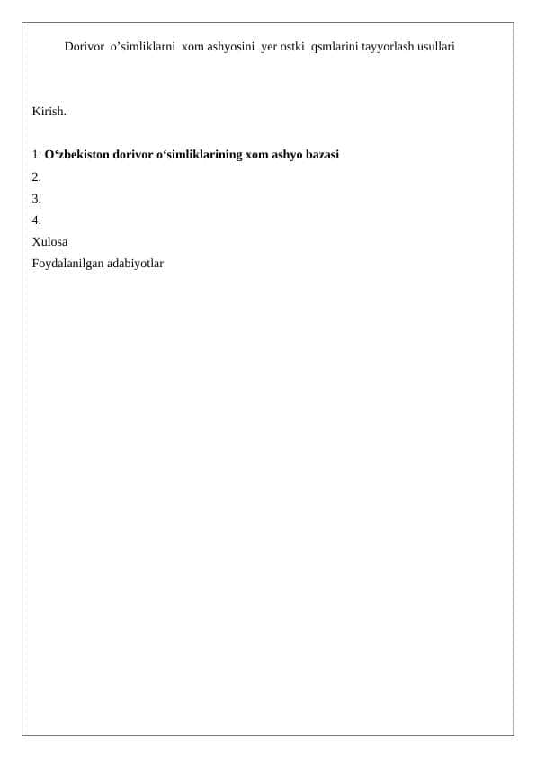 Dorivor o’simliklarni xom ashyosini yer ostki qsmlarini tayyorlash usullari