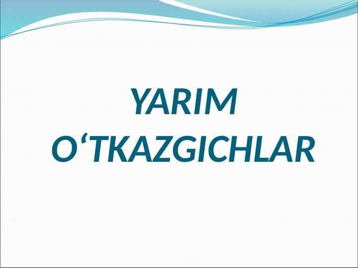 Yarim oʻtkazgichlar