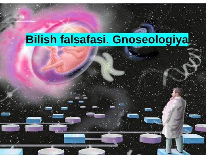 Bilish falsafasi. Gnoseologiya