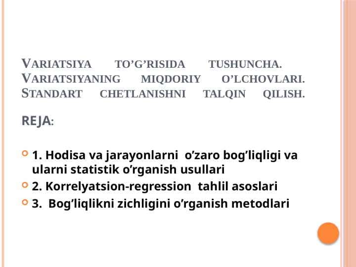 Variatsiya to’g’risida tushuncha. Variatsiyaning miqdoriy o’lchovlari.Standart chetlanishni talqin qilish pptx
