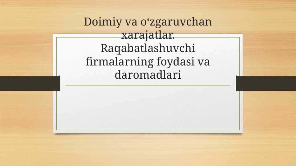 Doimiy va oʻzgaruvchan xarajatlarDoimiy va oʻzgaruvchan xarajatlar