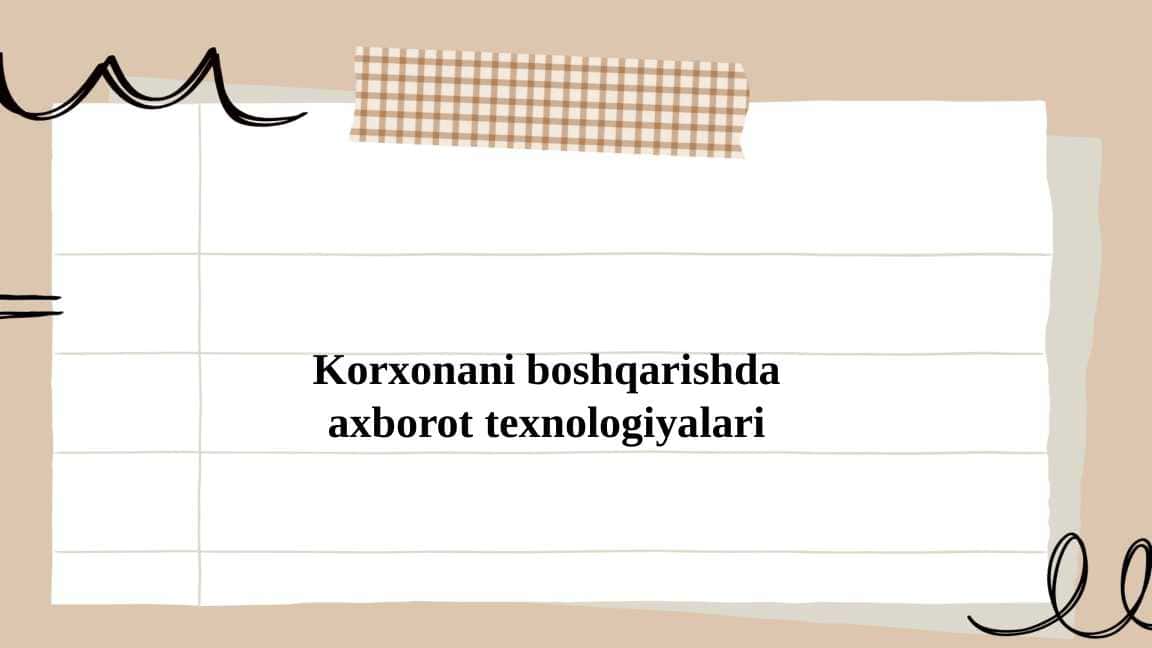 Korxonani boshqarishda axborot texnologiyalari