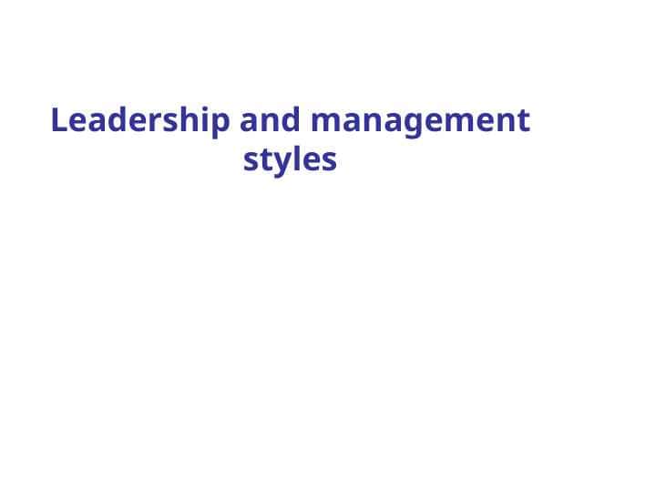 leadership and management styles