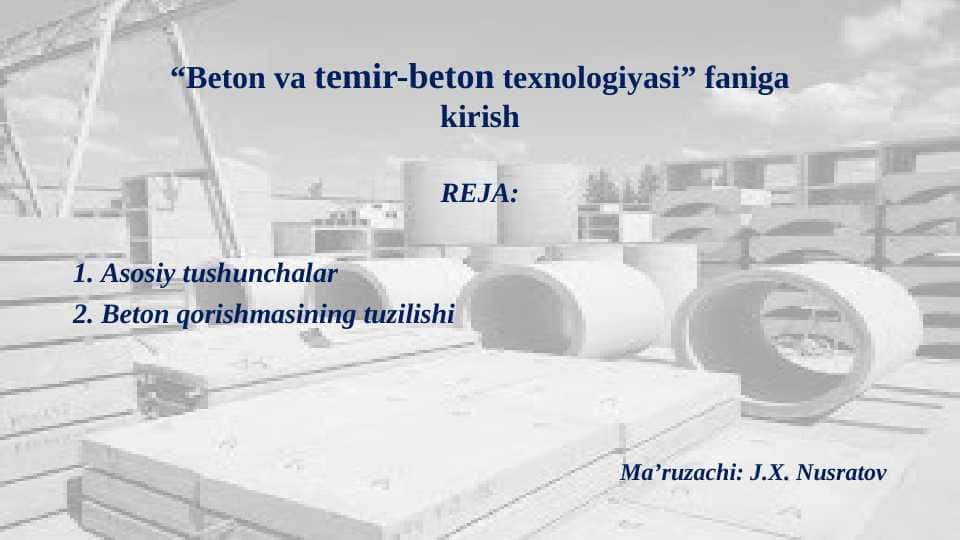 “Beton va temir-beton texnologiyasi” faniga kirish