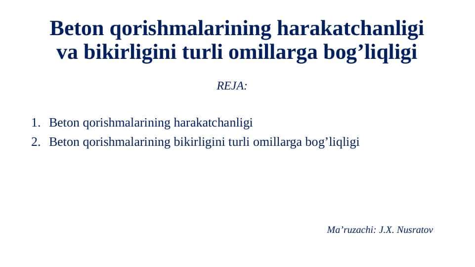 Beton qorishmalarining harakatchanligi va bikirligini turli omillarga bog’liqligi