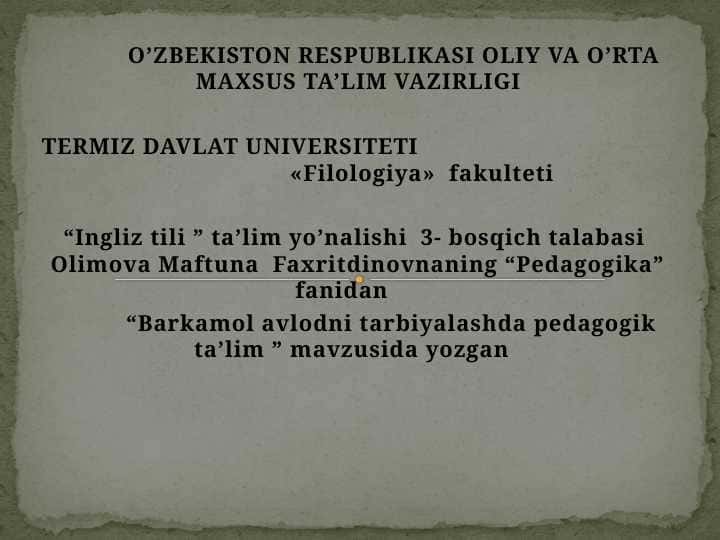 Barkamol avlodni tarbiyalashda pedagogik ta’lim