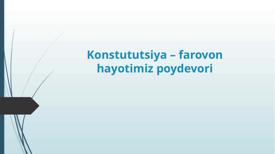 Konstututsiya – farovon hayotimiz poydevori