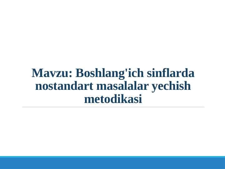 Boshlang'ich sinflarda nostandart masalalar yechish metodikasi