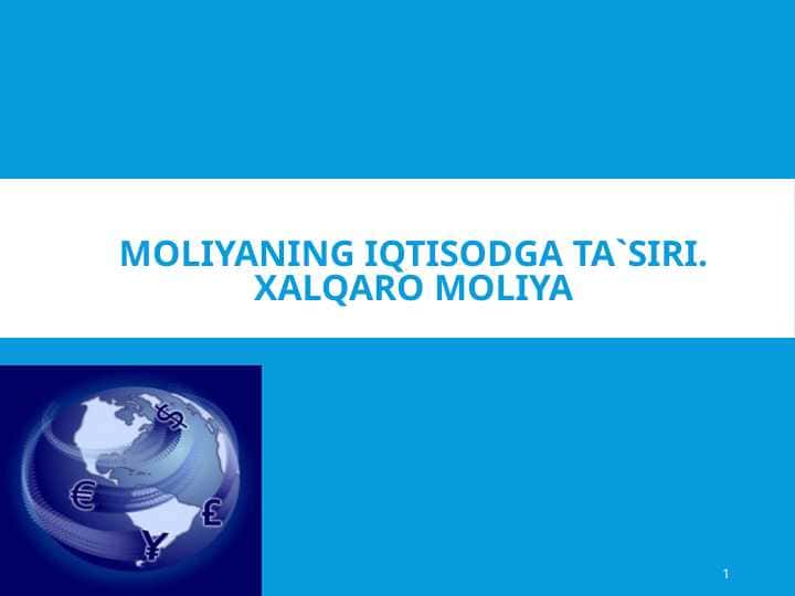 Moliyaning iqtisodga ta`siri. Xalqaro moliy