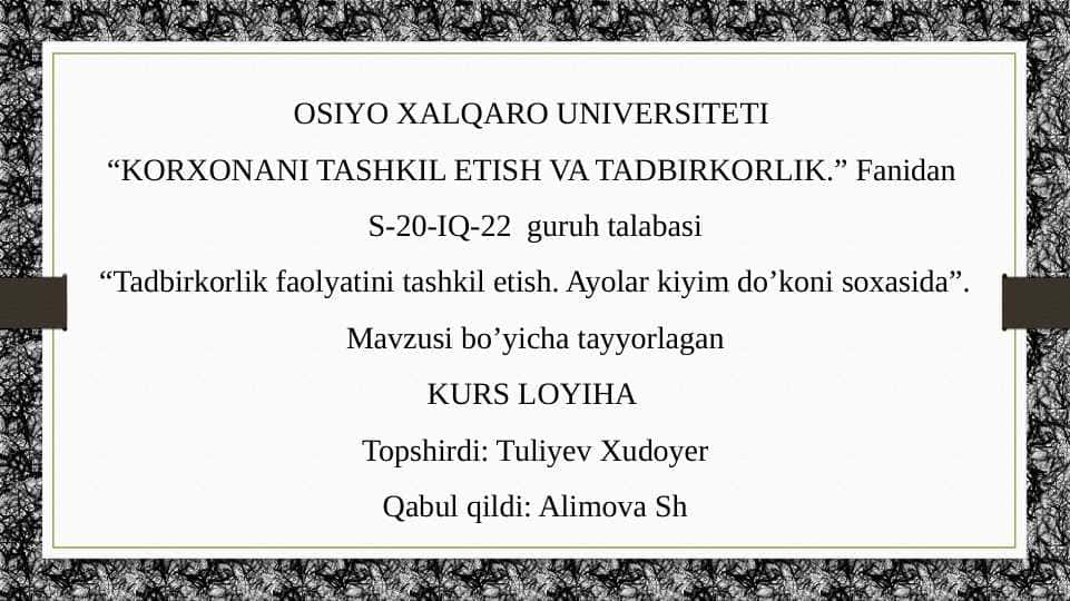 Tadbirkorlik faolyatini tashkil etish. Ayolar kiyim do’koni soxasida