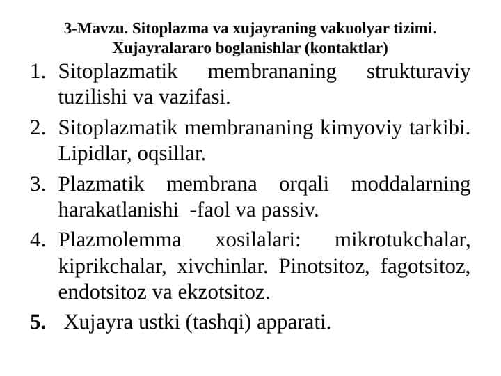 Sitoplazma va xujayraning vakuolyar tizimi. Xujayralararo boglanishlar (kontaktlar)