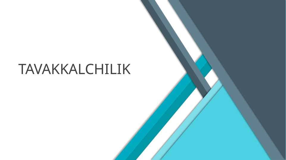 Tavakkalchilik