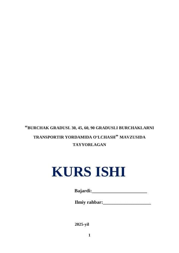 BURCHAK GRADUSI. 30, 45, 60, 90 GRADUSLI BURCHAKLARNI TRANSPORTIR YORDAMIDA O‘LCHASH