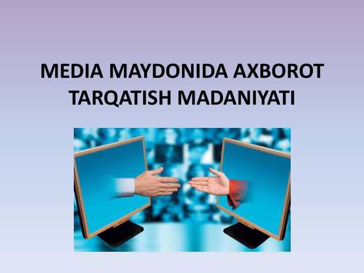 MEDIA MAYDONIDA AXBOROT TARQATISH MADANIYATI