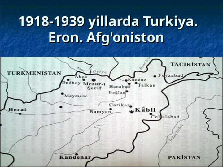1918-1939 yillarda Turkiya. Eron. Afg'oniston