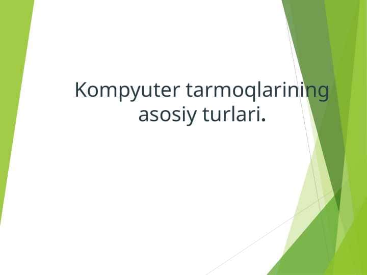 Kompyuter tarmoqlarining asosiy turlari
