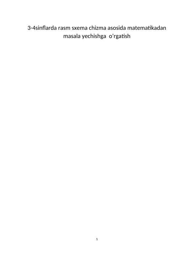 3-4sinflarda rasm sxema chizma asosida matematikadan masala yechishga o’rgatish k.docx
