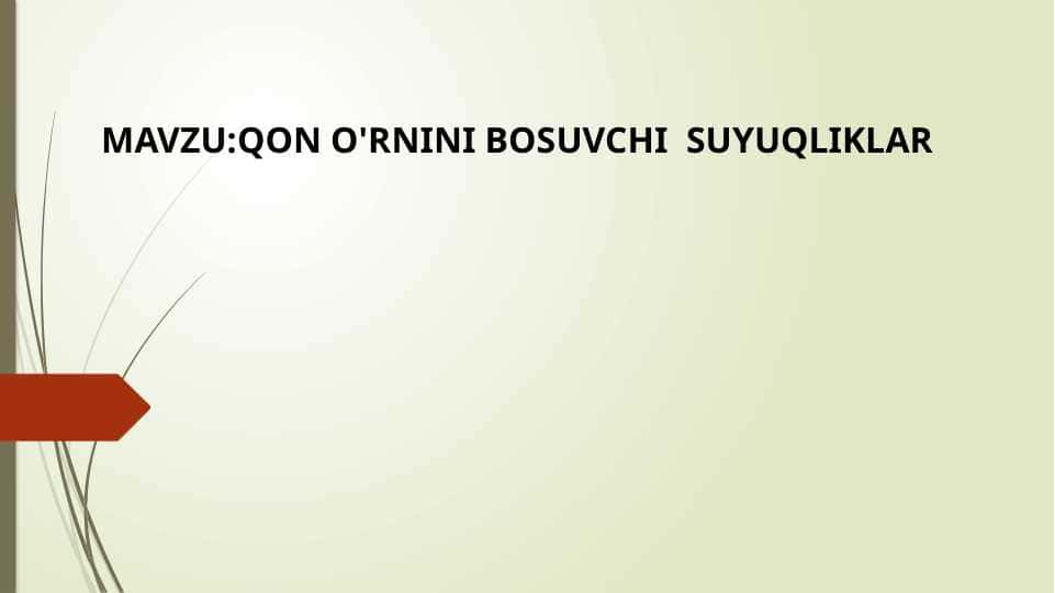 QON O'RNINI BOSUVCHI SUYUQLIKLAR