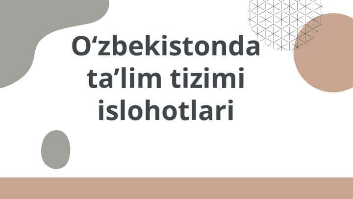 Oʻzbekistonda ta’lim tizimi islohotlari