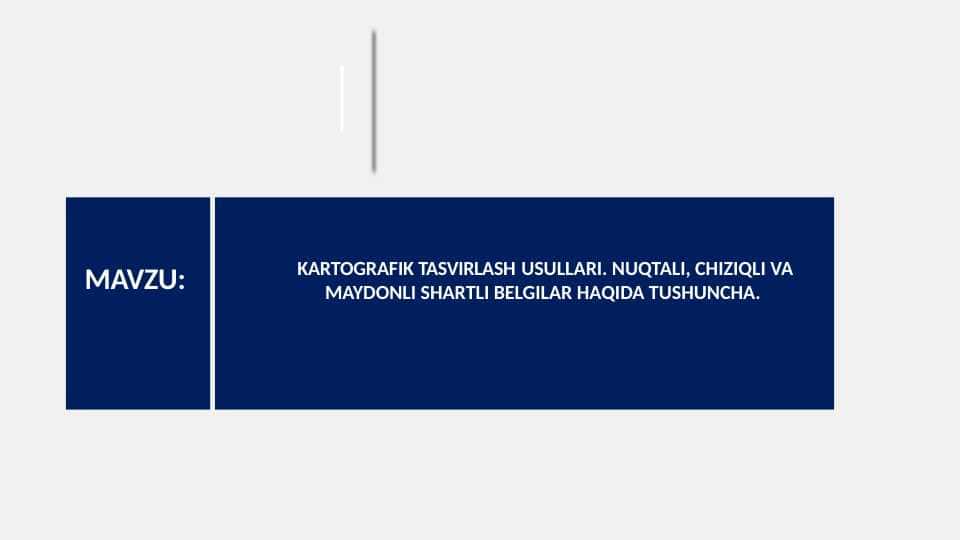 KARTOGRAFIK TASVIRLASH USULLARI. NUQTALI, CHIZIQLI VA MAYDONLI SHARTLI BELGILAR HAQIDA TUSHUNCHA