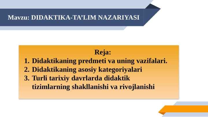 Mavzu: DIDAKTIKA-TA’LIM NAZARIYASI