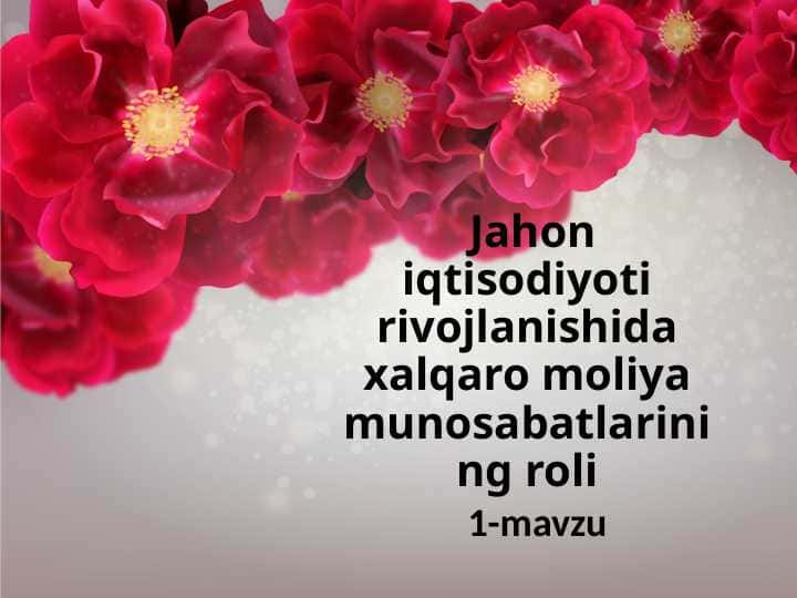 Jahon iqtisodiyoti rivojlanishida xalqaro moliya munosabatlarining roli