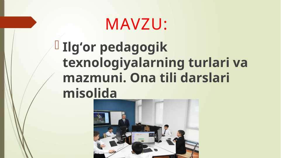 ilgʻor pedagogik texnologiyalarning turlari va mazmuni. ona tili darslari misolida