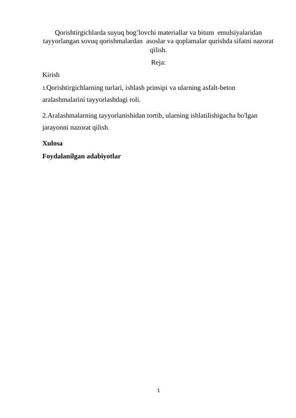 Qorishtirgichlarda suyuq bog’lovchi materiallar va bitum emulsiyalaridan tayyorlangan sovuq qorishmalardan asoslar va qoplamalar qurishda sifatni nazorat qilish. M.docx