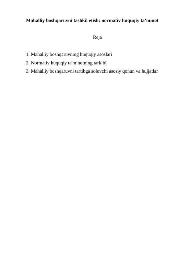 Mahalliy boshqaruvni tashkil etish normativ huquqiy taminot
