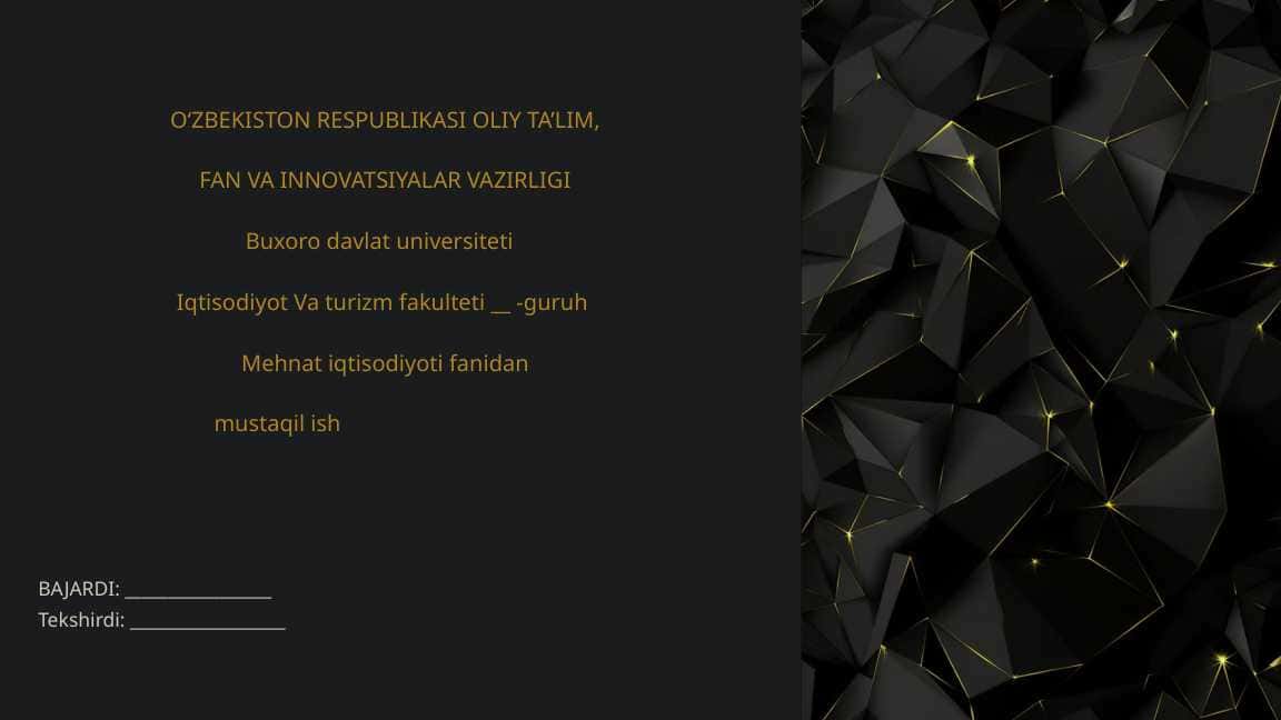 Mehnat iqtisodiyotining mohiyati va uning tarkibiy yo‘nalishlari.