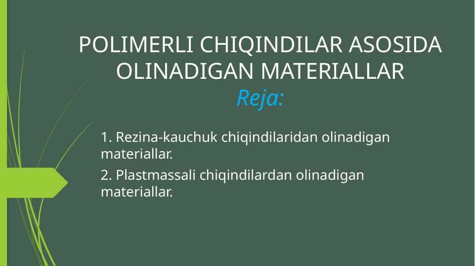 POLIMERLI CHIQINDILAR ASOSIDA OLINADIGAN MATERIALLAR