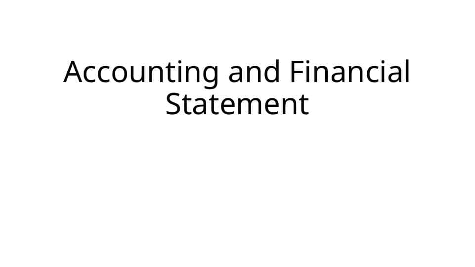 Accounting and Financial Statement