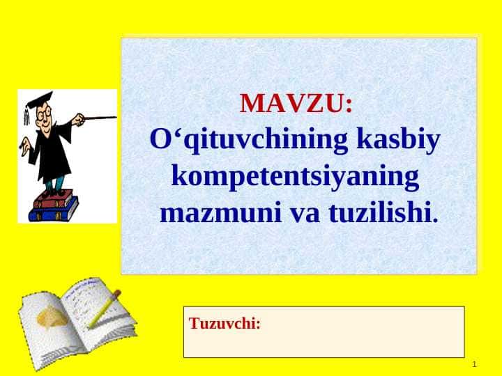 O‘qituvchining kasbiy kompetentsiyaning mazmuni va tuzilishi.